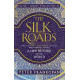 THE SILK ROADS: A NEW HISTORY OF THE WORLD